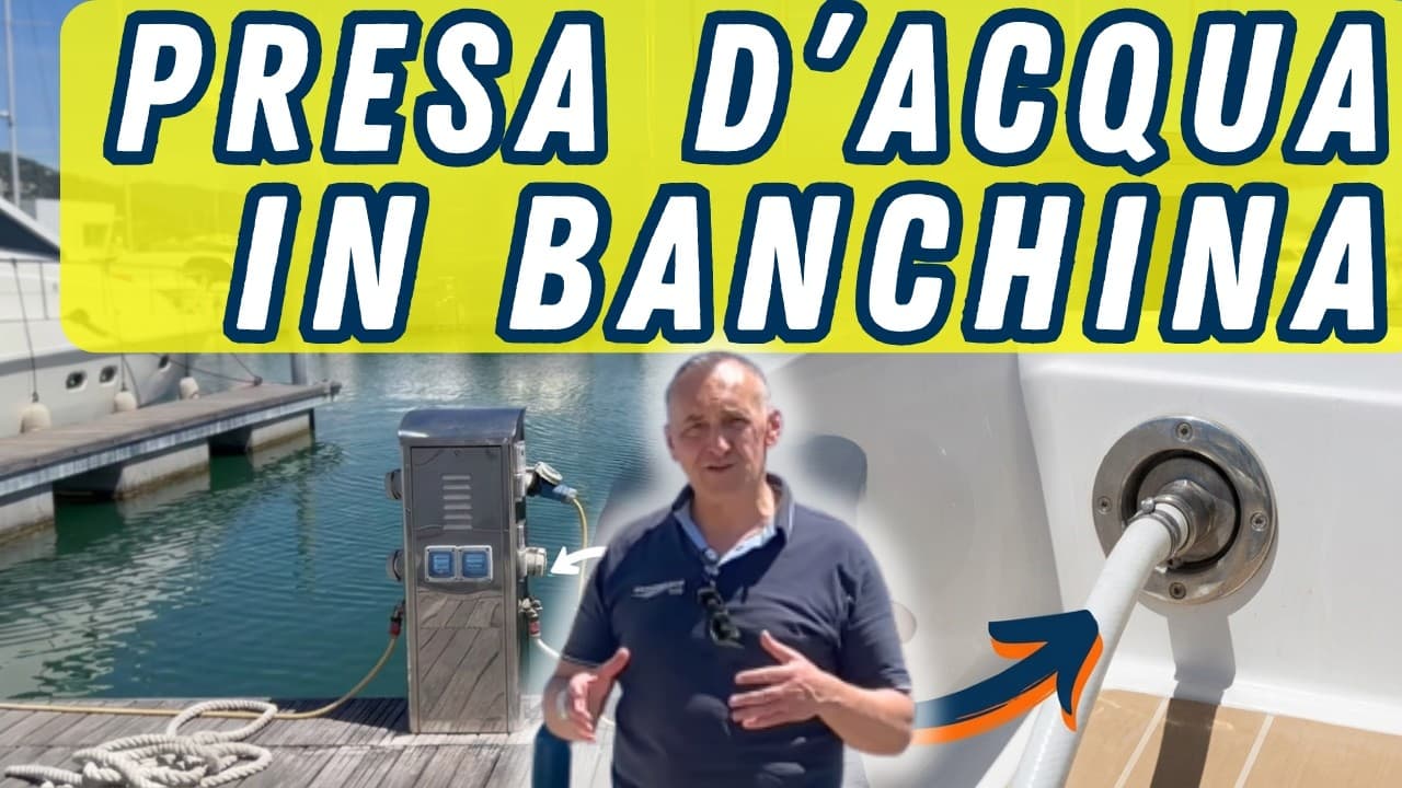 Presa d'acqua in banchina: come funziona e perché è importante per chi compra una barca